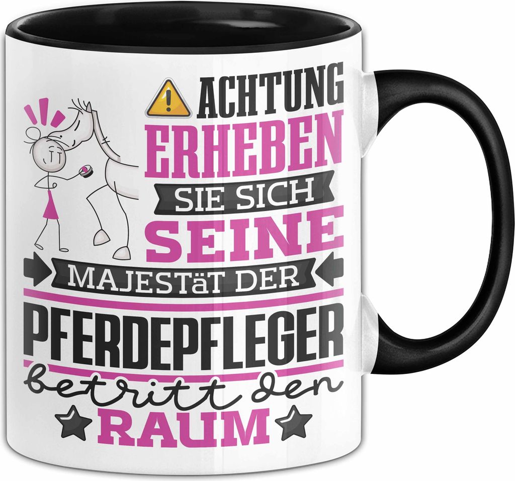 Pferdepfleger Geschenk Tasse Lustiger Spruch Erheben Sie Sich Der Pferdepfleger Betritt den Raum (Schwarz)