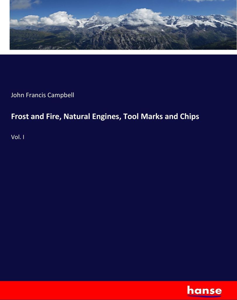 Frost and Fire, Natural Engines, Tool Marks and Chips