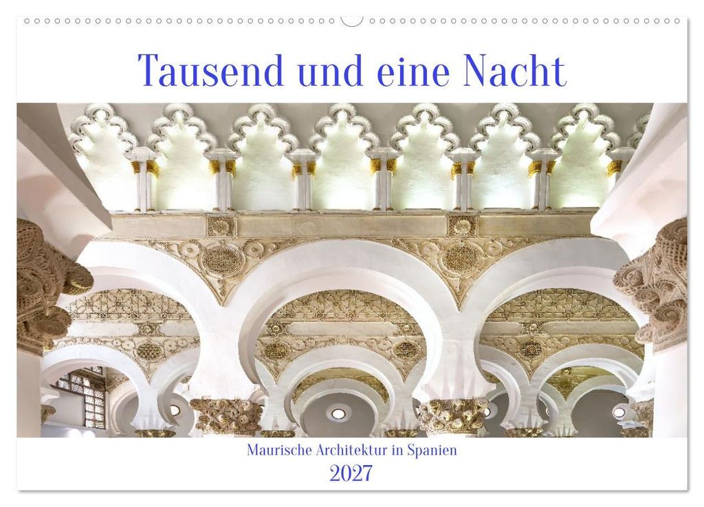 Tausend und eine Nacht (Wandkalender 2027 DIN A2 quer), CALVENDO Monatskalender