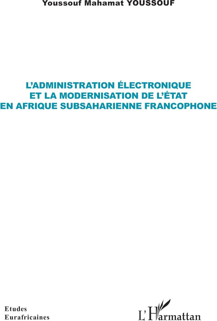L'administration électronique et la modernisation de l'État en Afrique subsaharienne francophone