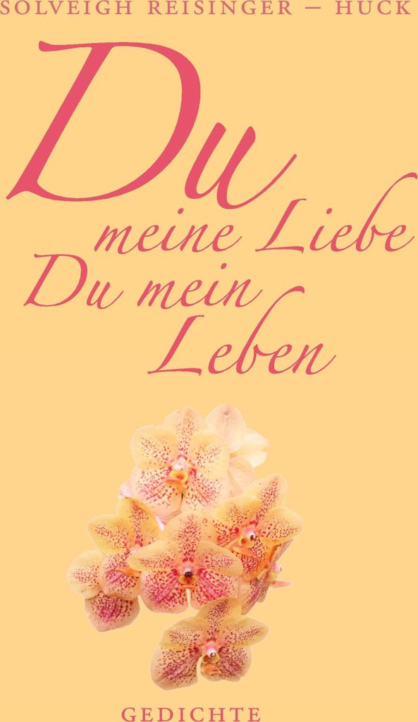 Du meine Liebe, Du mein Leben