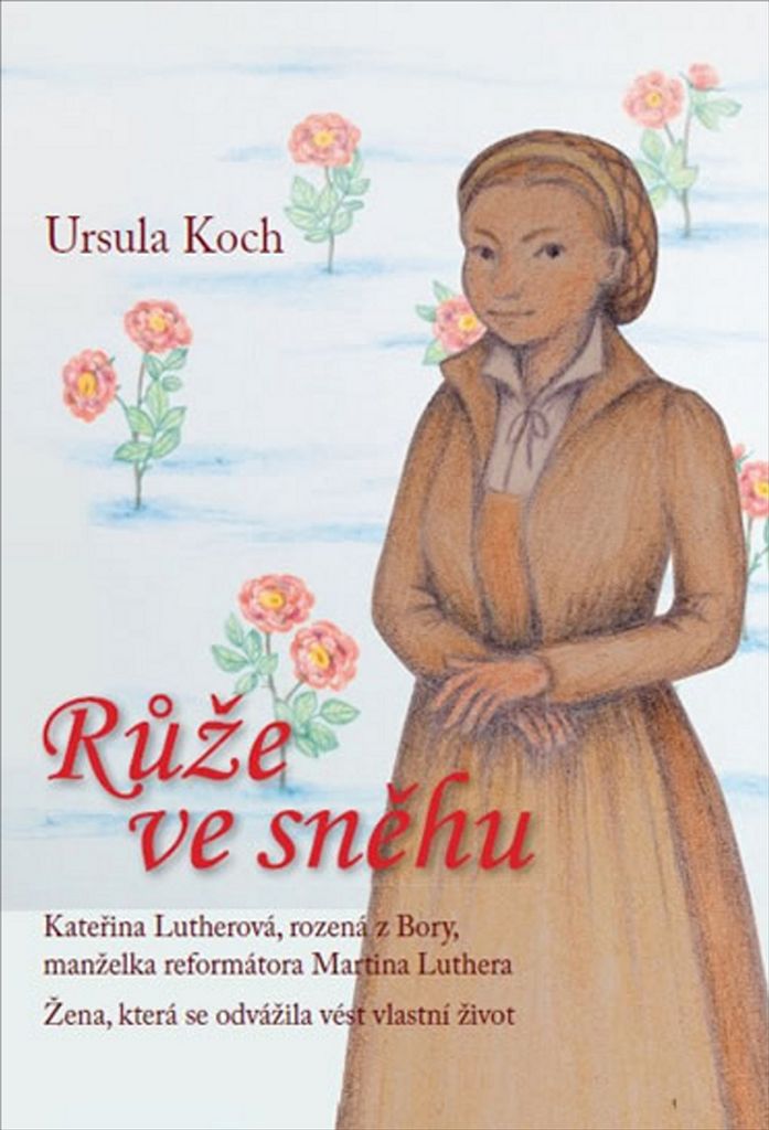 Růže ve sněhu (Koch Ursula)