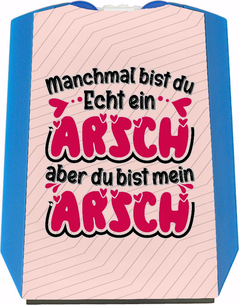 Manchmal bist du echt ein Arsch Parkscheibe zum Valentinstag
