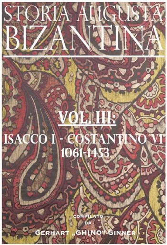 STORIA AUGUSTA BIZANTINA - Vol. III
