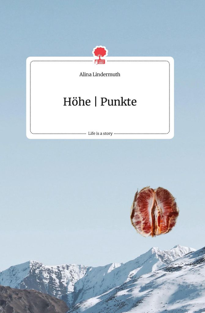 Höhe | Punkte. Life is a Story - story.one