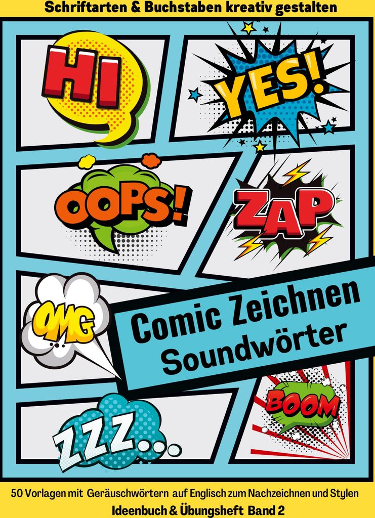 Comic Zeichnen Lernen Geräuschwörter Soundwörter Ideenbuch und Übungsheft Band 2 für Kinder Teenager Erwachsene