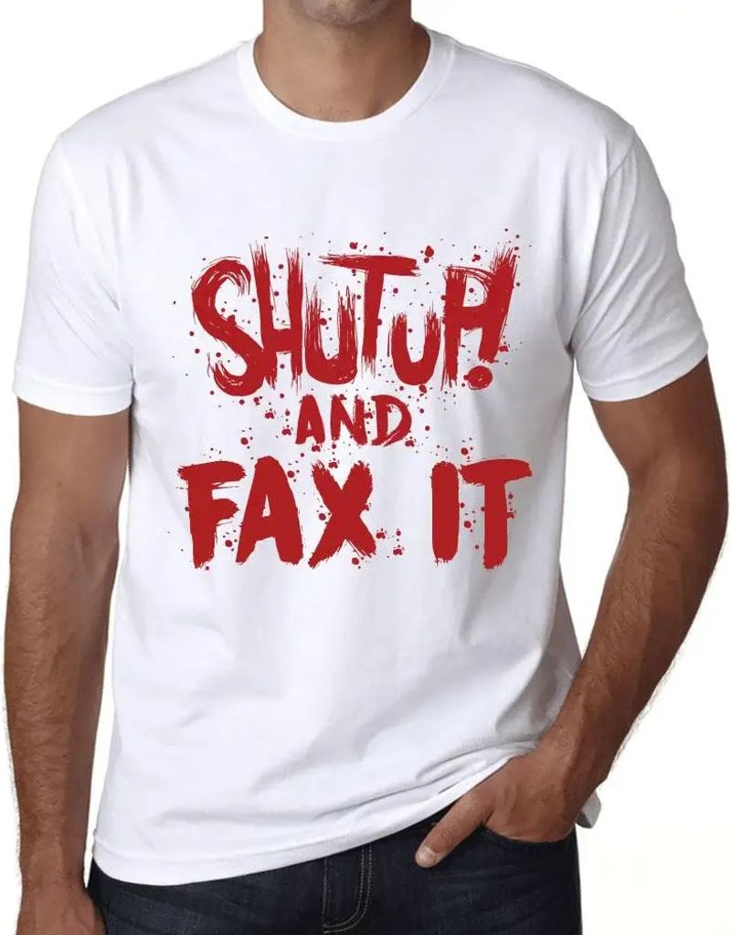 Herren Grafik T-Shirt Klappe halten und faxen – Shut Up And Fax It – Öko-Verantwortlich Vintage Jahrgang Kurzarm Lustige Druck Geburtstag Gesc...
