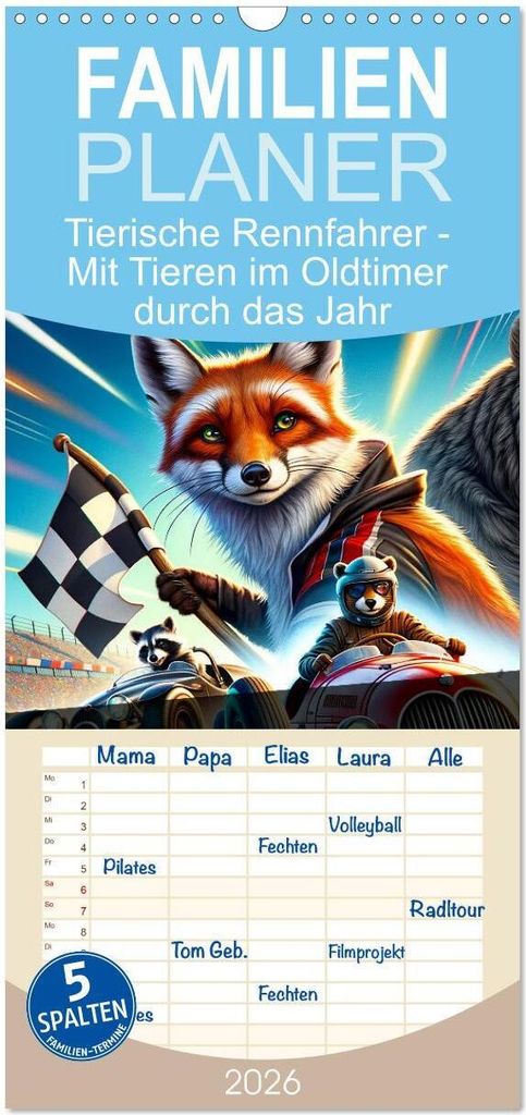 Familienplaner 2026 - Tierische Rennfahrer - Mit Tieren im Oldtimer durch das Jahr mit 5 Spalten (Wandkalender, 21 x 45 cm) CALVENDO