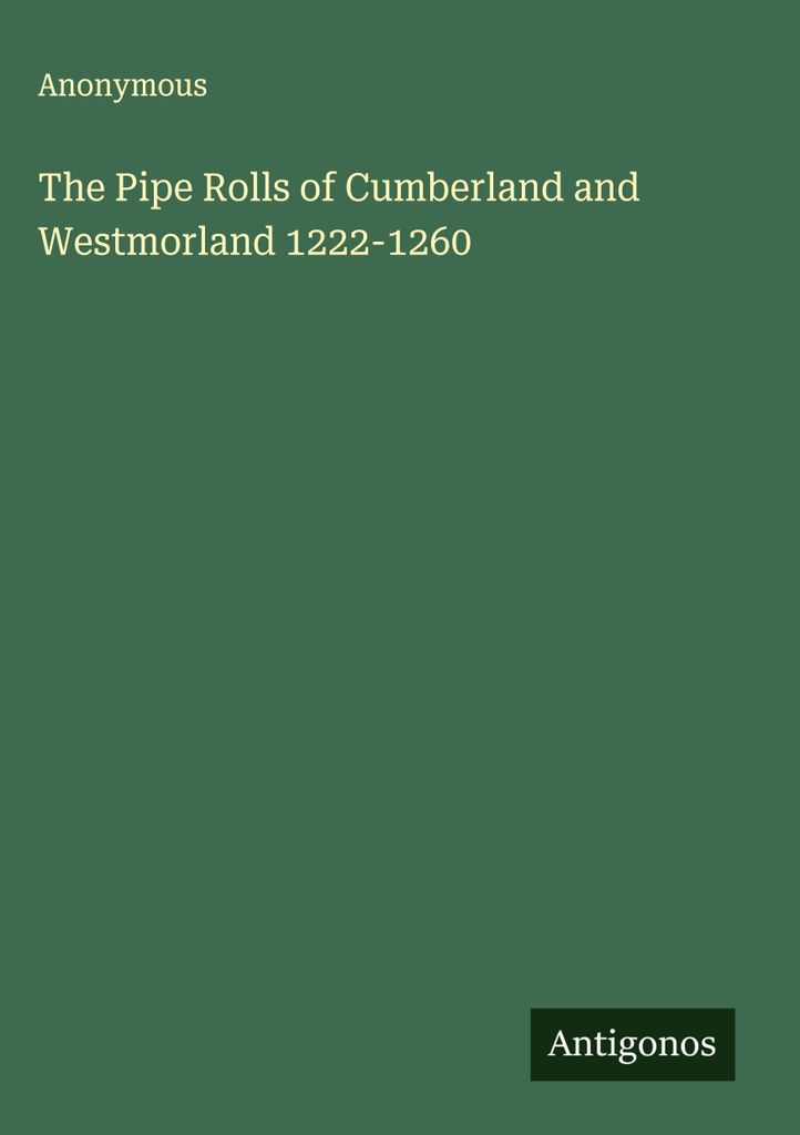 Die Pfeifenrollen von Cumberland und Westmorland 1222-1260