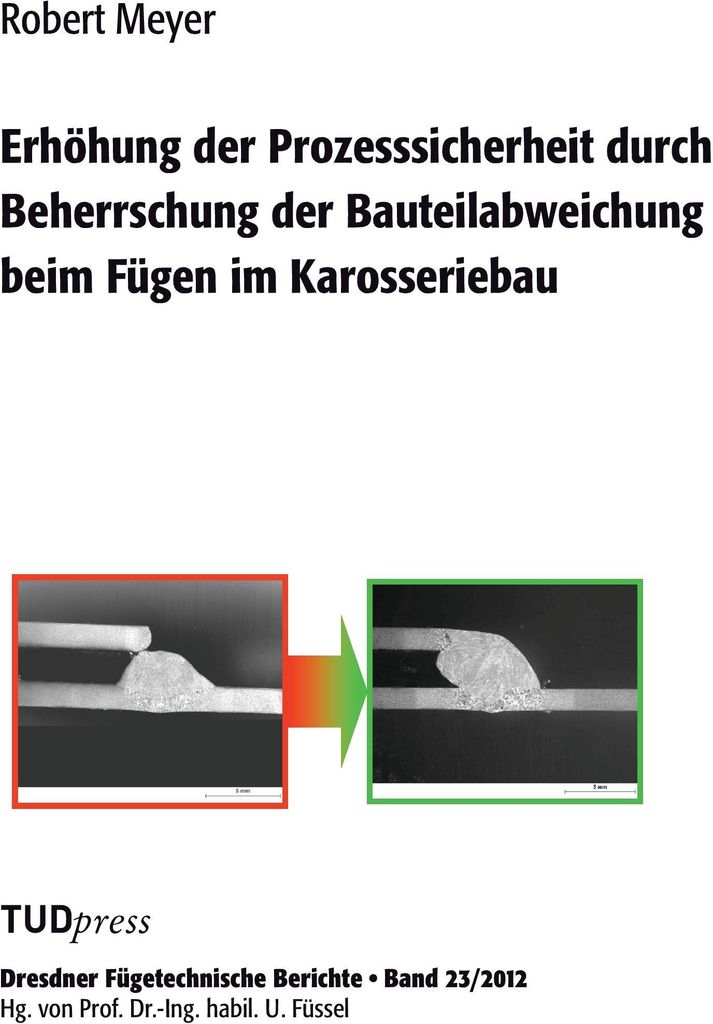 Erhöhung der Prozesssicherheit durch Beherrschung der Bauteilabweichung beim Fügen im Karosseriebau