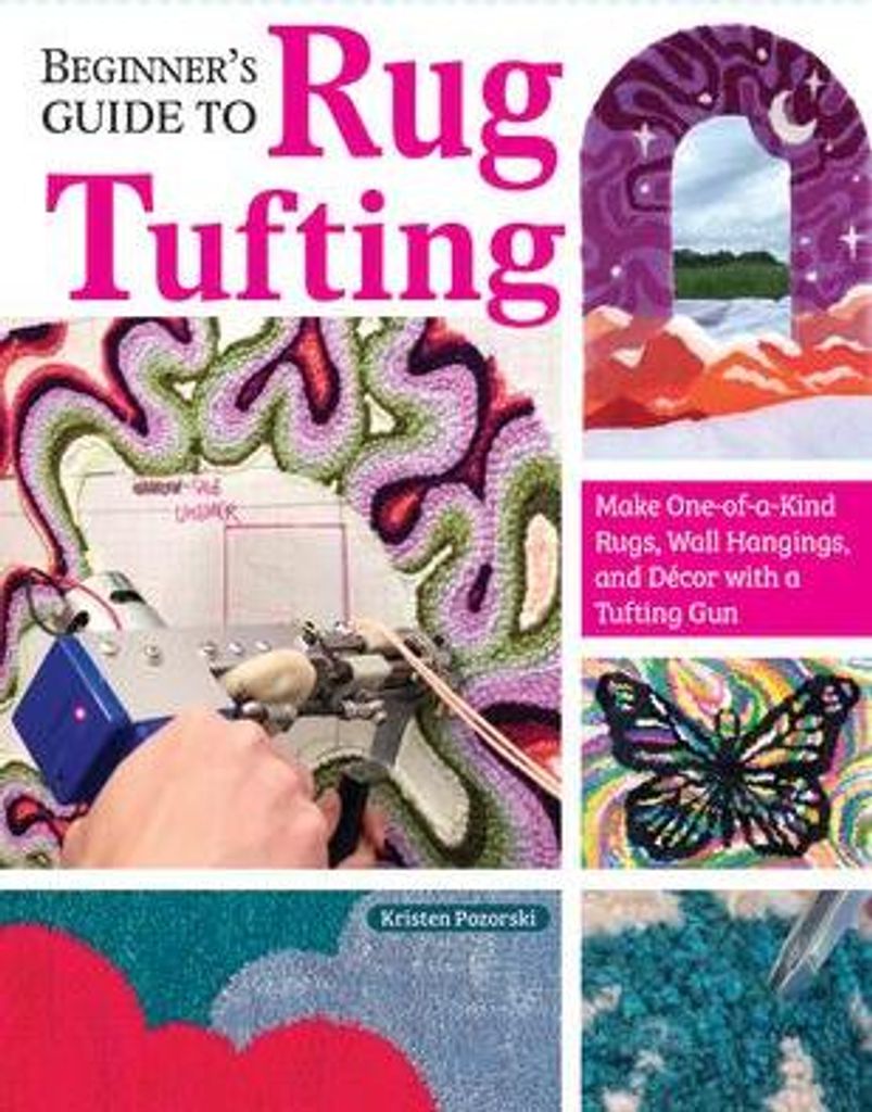 Beginner's Guide to Rug Tufting