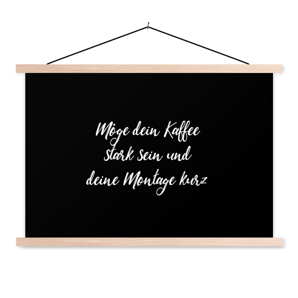 MuchoWow Textilposter Zitate - Kaffee - Möge dein Kaffee stark sein und deine Montage kurz - Sprichwörter 120x80 cm mit holzfarbenen Rahmen - A...