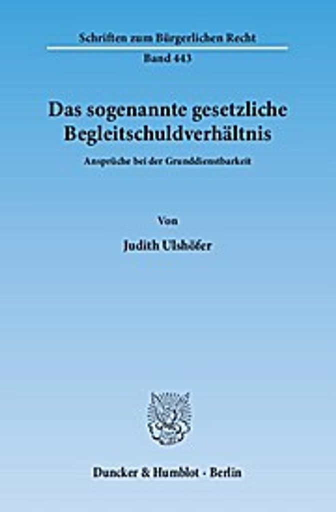 Das sogenannte gesetzliche Begleitschuldverhältnis