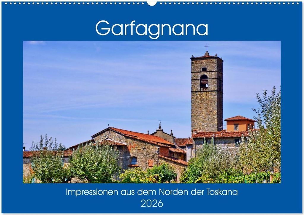 Garfagnana, Impressionen aus dem Norden der Toskana (Wandkalender 2026 DIN A2 quer), CALVENDO Monatskalender