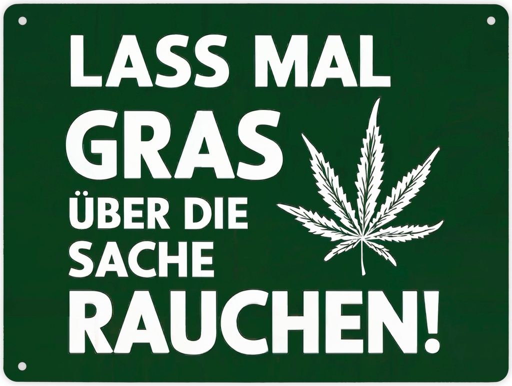 Lass mal Gras rauchen Metallschild XL in 21x28 cm mit Cannabisblatt