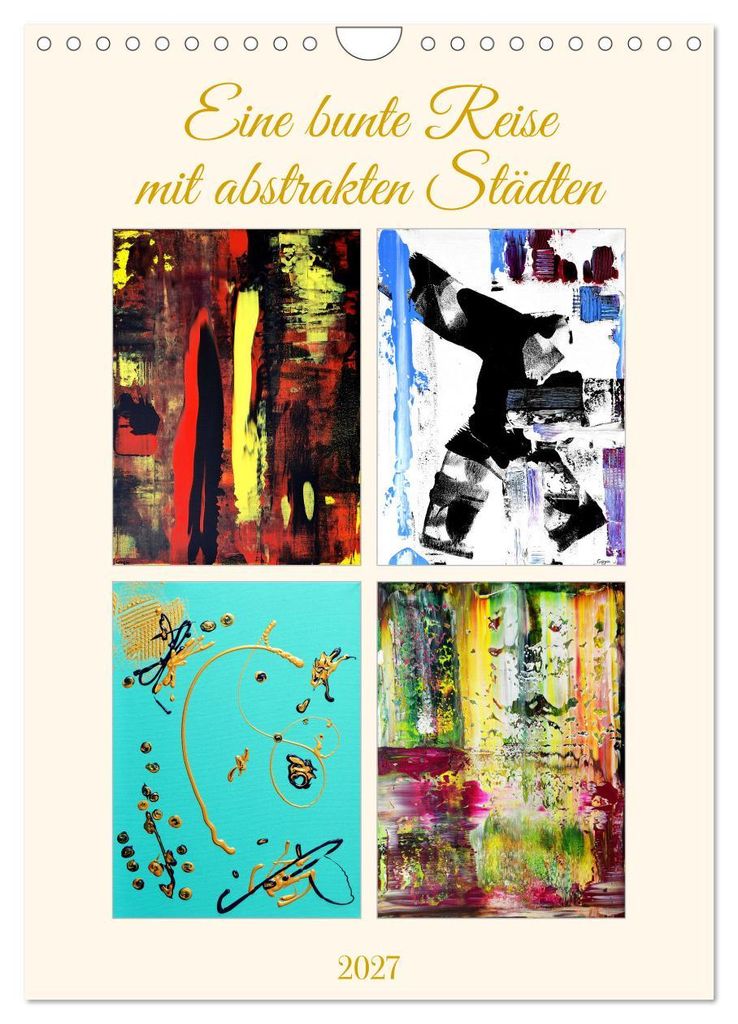 Eine bunte Reise mit abstrakten Städten (Wandkalender 2027 DIN A4 hoch), CALVENDO Monatskalender