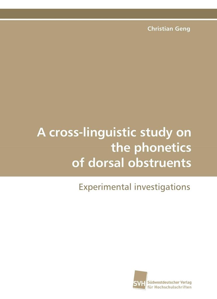 A cross-linguistic study on the phonetics of dorsal obstruents