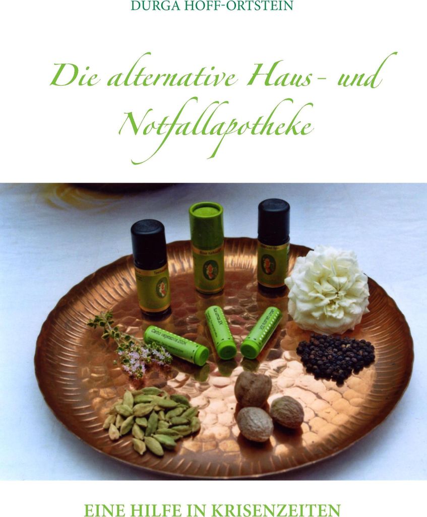 Die alternative Haus- und Notfallapotheke