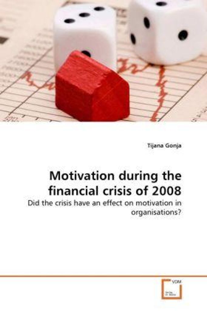 Gonja, T: Motivation during the financial crisis of 2008