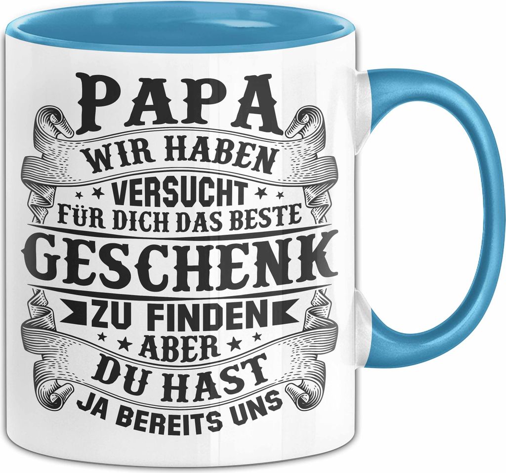 Papa Tasse Geschenk Wir Haben Versucht Für Dich Das Beste Geschenk Zu Finden Geschenk Von Kindern An Papa (Blau)