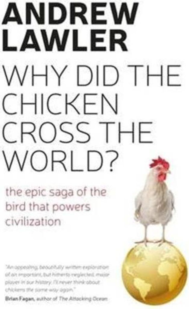 Why Did the Chicken Cross the World?