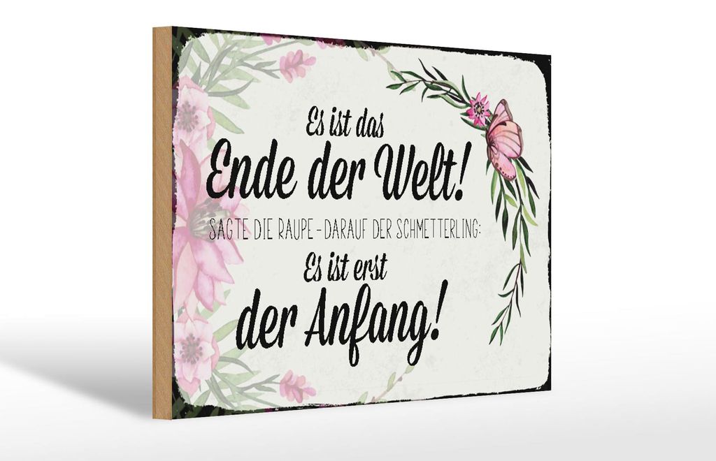 Holzschild Spruch 30x20cm es ist das Ende der Welt sagte