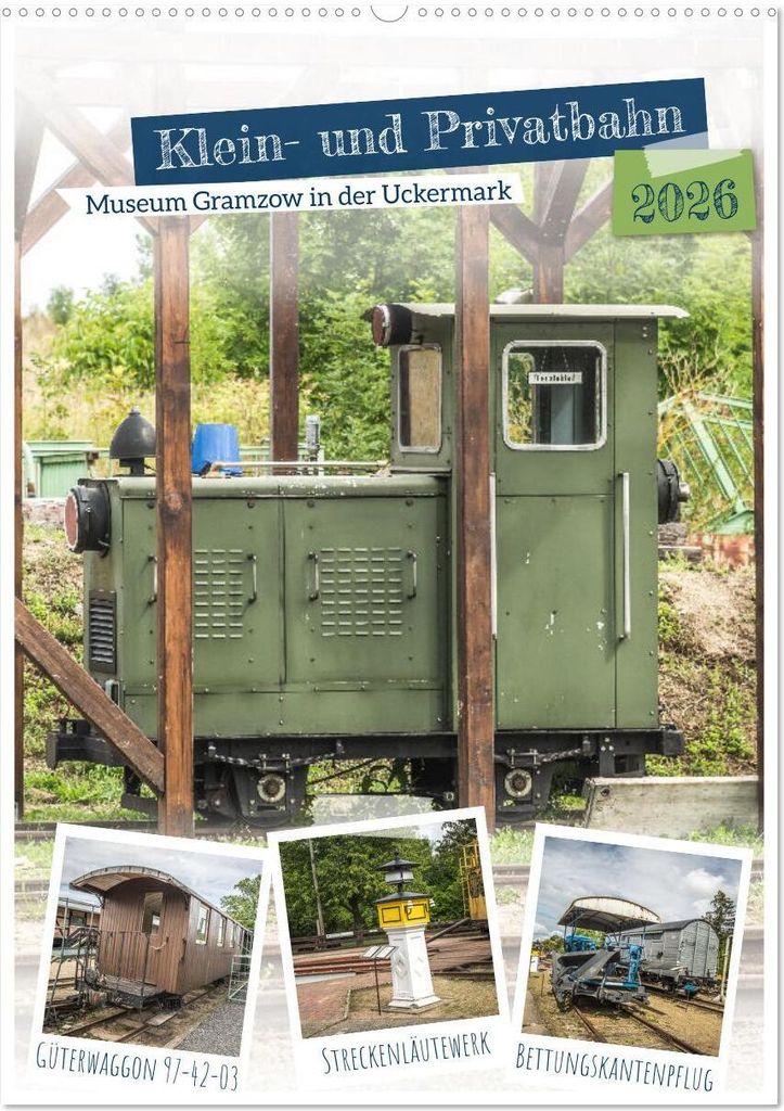 Klein- und Privatbahn Museum Gramzow (Wandkalender 2026 DIN A2 hoch), CALVENDO Monatskalender
