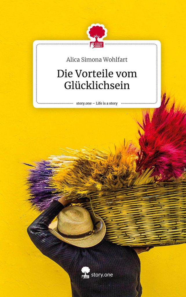 Die Vorteile vom Glücklichsein. Life is a Story - story.one