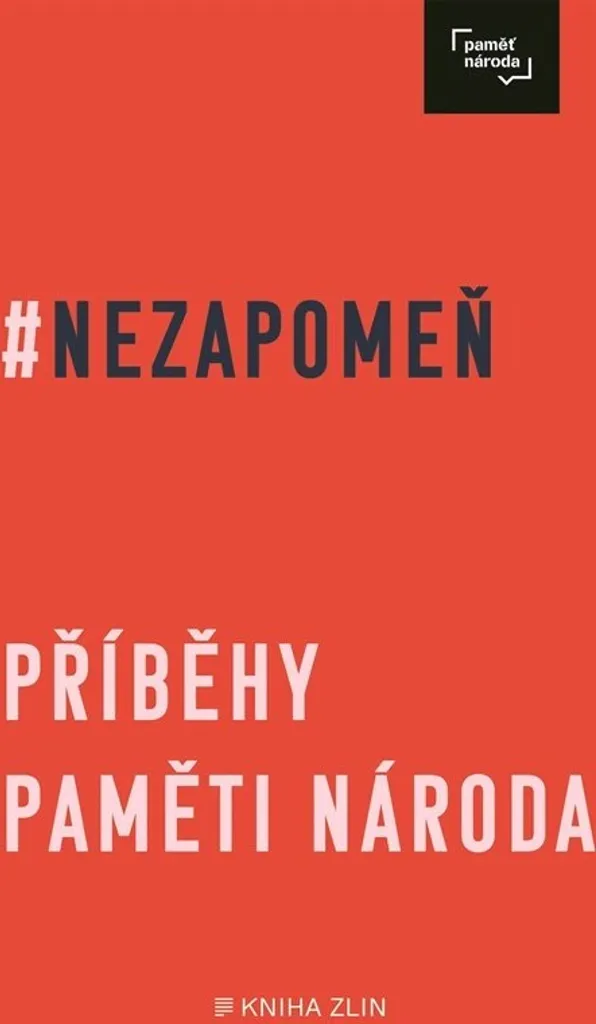 Livre d'histoire #Nezapomeň, les récits de Paměti národa