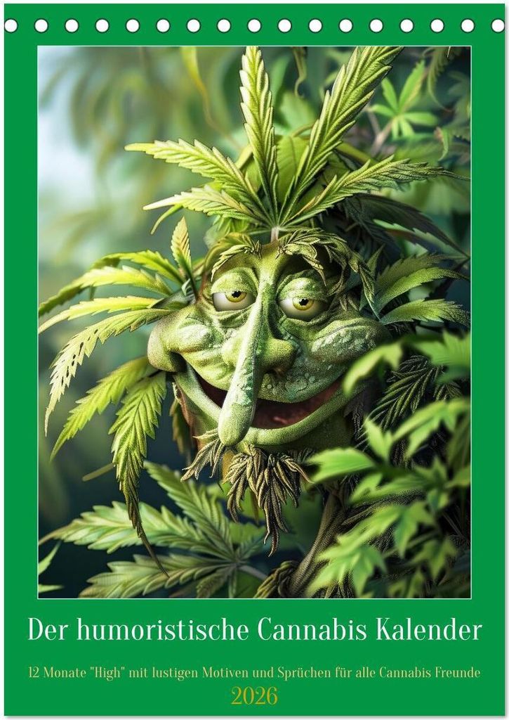 Der humoristische Cannabis Kalender (Tischkalender 2026 DIN A5 hoch), CALVENDO Monatskalender