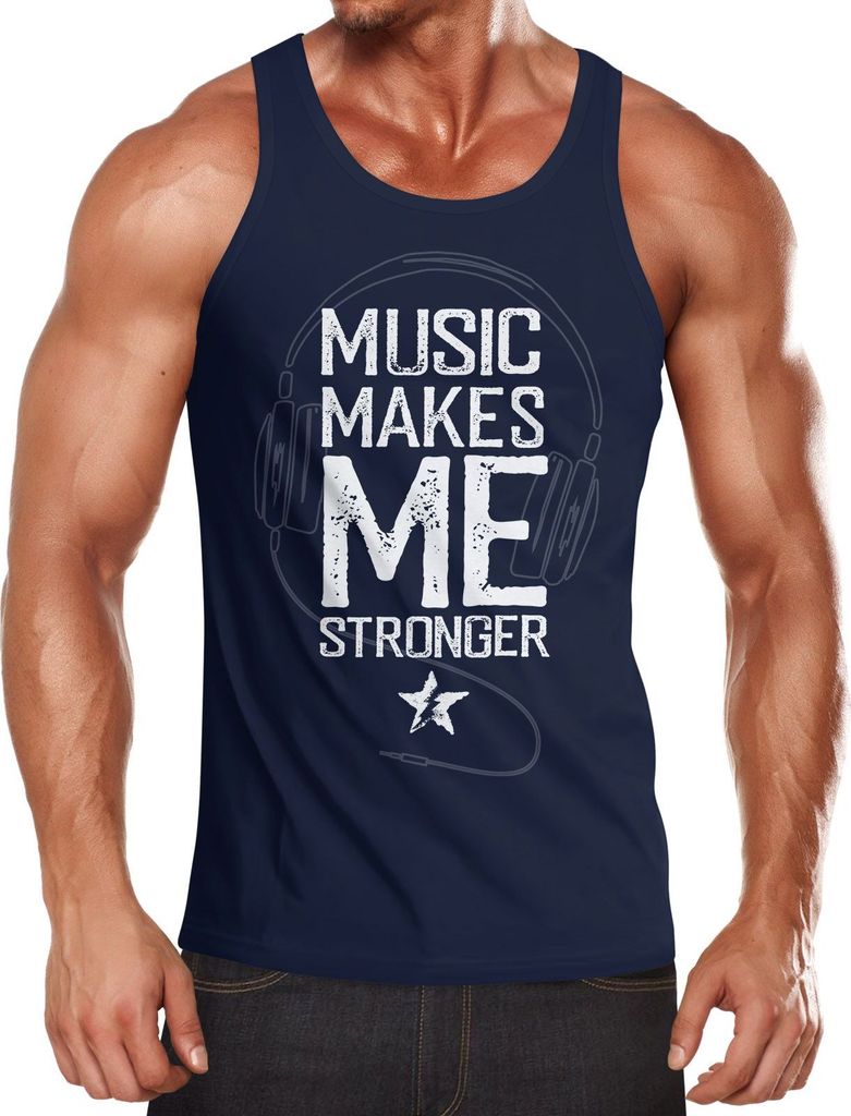 Herren Tank-Top Music makes me Stronger Spruch Statement Muskelshirt Muscle Shirt Neverless navy M