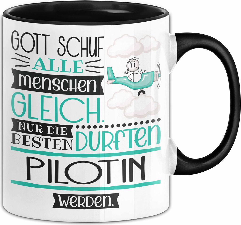 Pilotin Geschenk Becher Tasse Gott Schuf Alle Menschen Gleich Nur Die Besten Durfeten Pilotin Werden Geschenkidee Lustig (Schwarz)