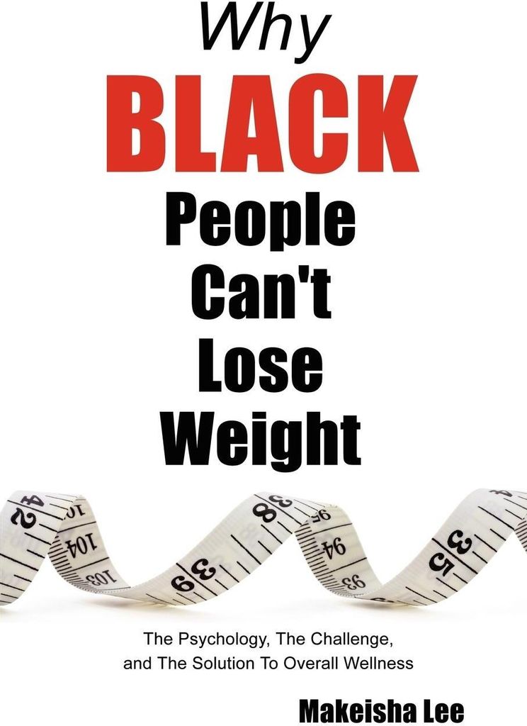 Why Black People Can't Lose Weight