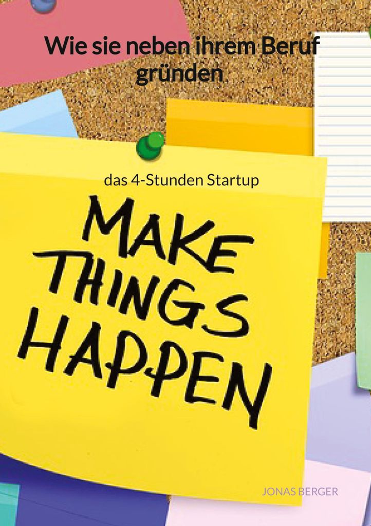 Wie sie neben ihrem Beruf gründen - das 4-Stunden Startup