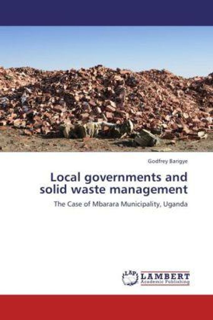 Barigye, G: Local governments and solid waste management