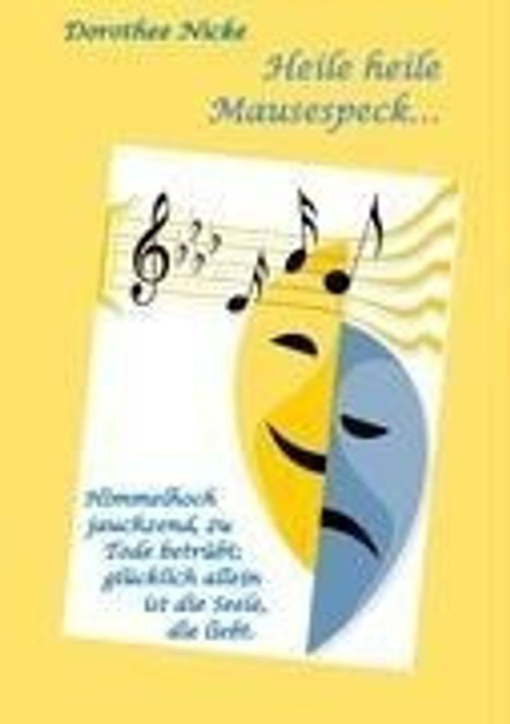 Heile heile Mausespeck...: Himmelhoch jauchzend, zu... Book