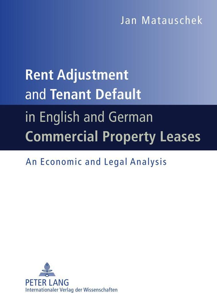 Rent Adjustment and Tenant Default in English and German Commercial Property Leases