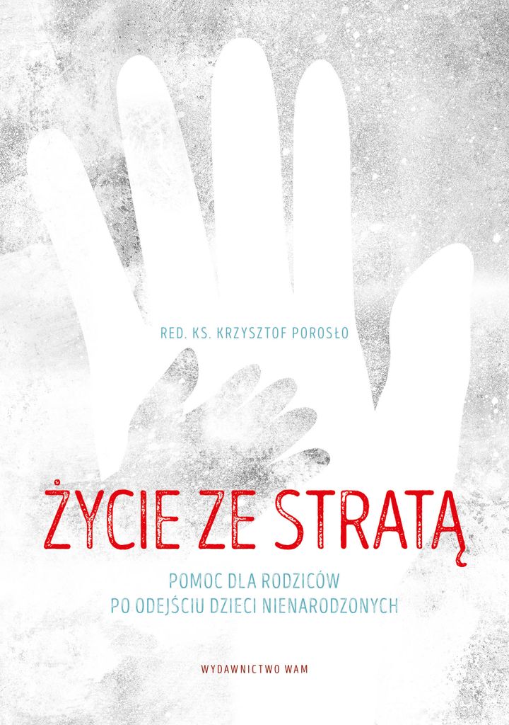 Życie ze stratą - Krzysztof Porosło (Ratgeber in polnischer Sprache)