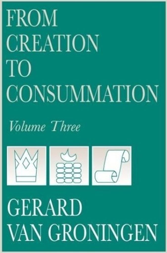 From creation to Consummation, Volume III