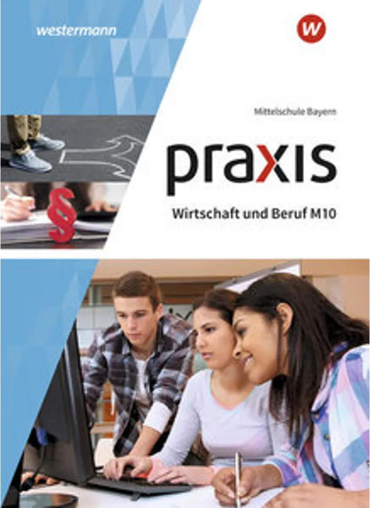Manuel Praxis Wirtschaft und Beruf 10M pour écoles en Bavière