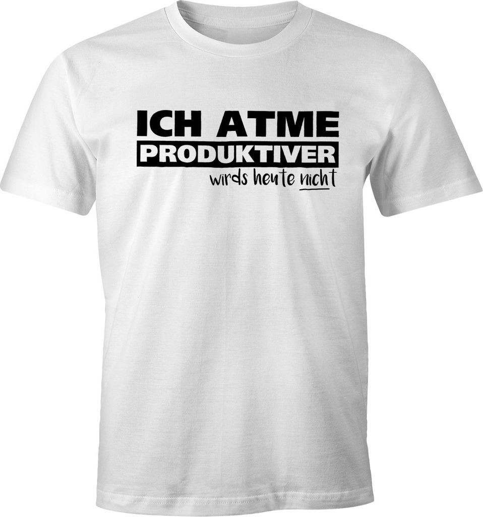 Herren T-Shirt Ich atme produktiver wird`s heute nicht Spruch Fun-Shirt Moonworks weiß 4XL