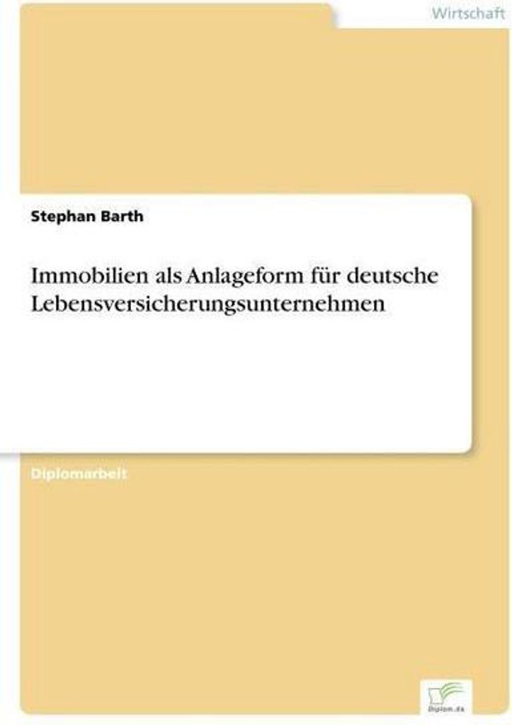 Immobilien als Anlageform für deutsche Lebensversicherungsunternehmen