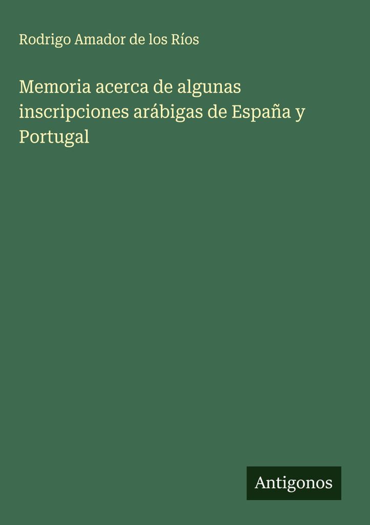 Memoiren über einige arabische Inschriften aus Spanien und Portugal