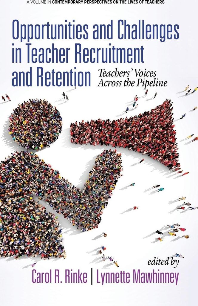 Opportunities and Challenges in Teacher Recruitment and Retention
