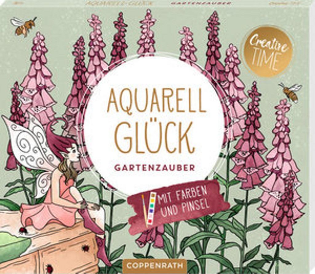 Creative Time Aquarell-Glück Gartenzauber - Mit Farben und Pinsel