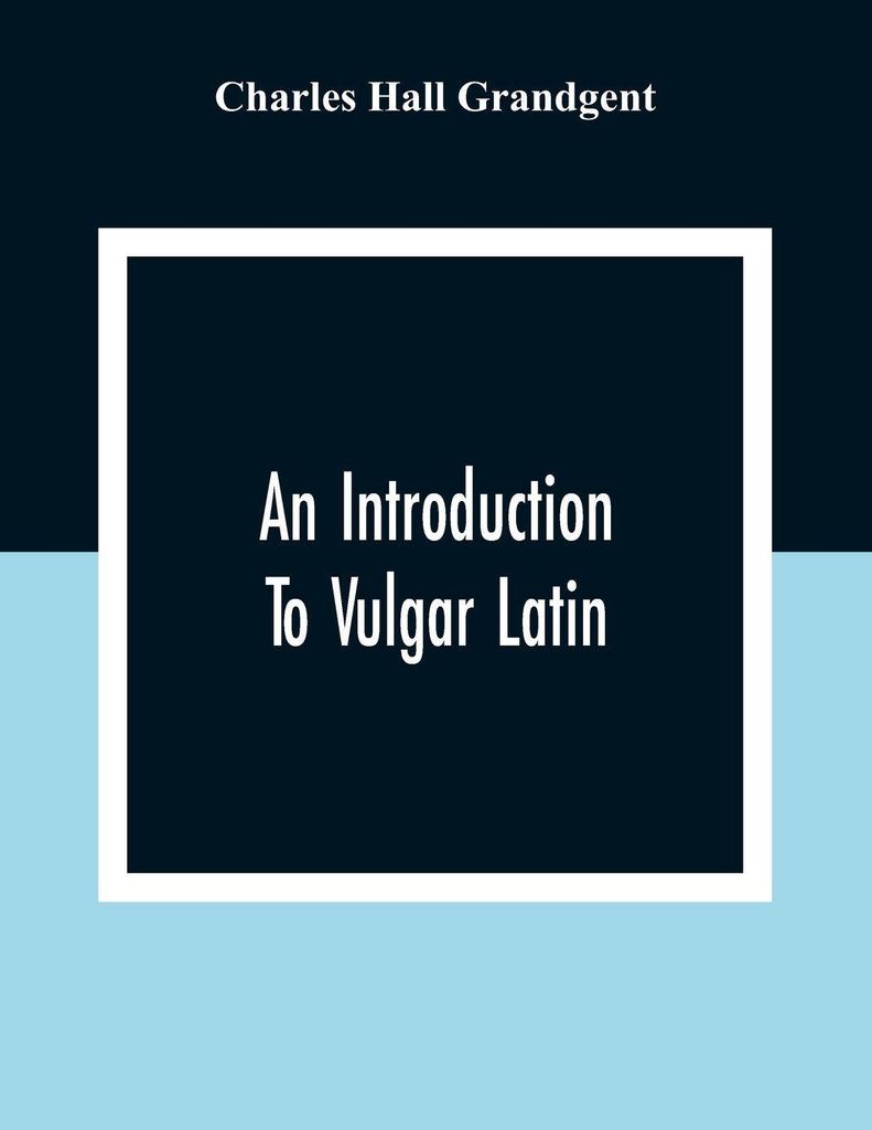 An Introduction To Vulgar Latin
