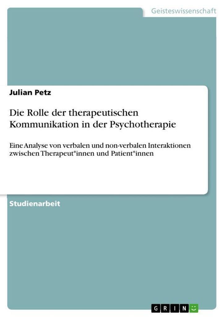 Die Rolle der therapeutischen Kommunikation in der Psychotherapie