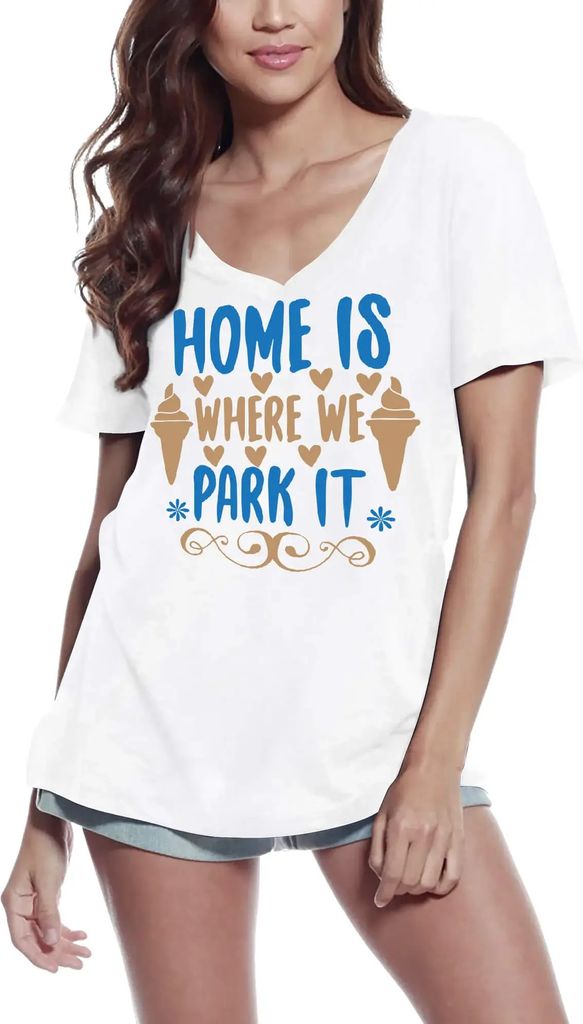 Damen Grafik T-Shirt V-Ausschnitt Zuhause ist da wo wir ihn parken – Home Is Where We Park It – Öko-Verantwortlich Vintage Jahrgang Kurzarm Lu...