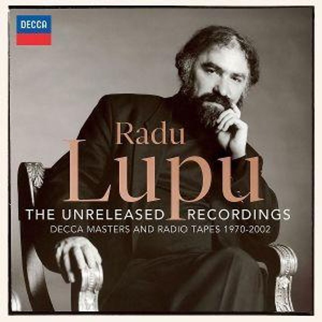 Lupu, R: Radu Lupu: The Unreleased Recordings