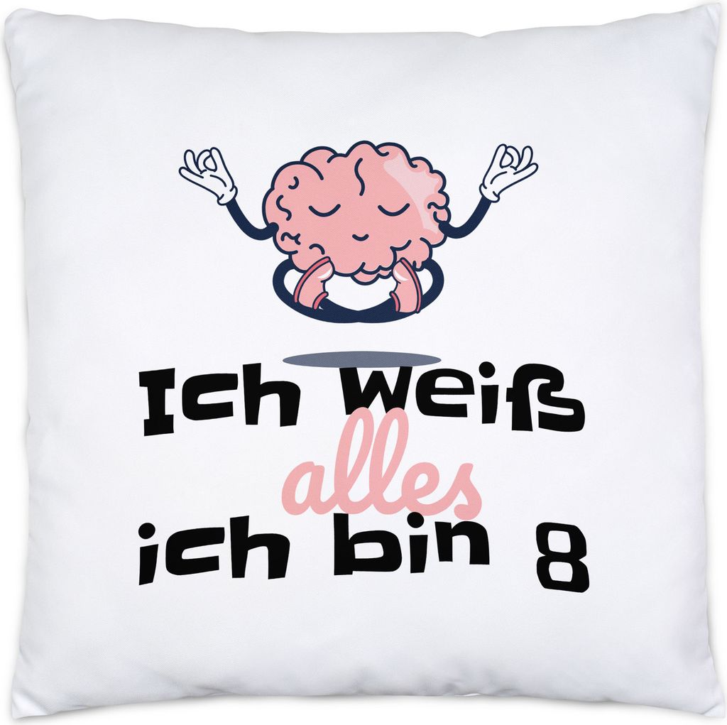 Ich Weiß Alles Ich Bin 8 Kissen Inkl. Füllung Geschenkidee 8. Geburtstag Humorvoll Sarkastisch